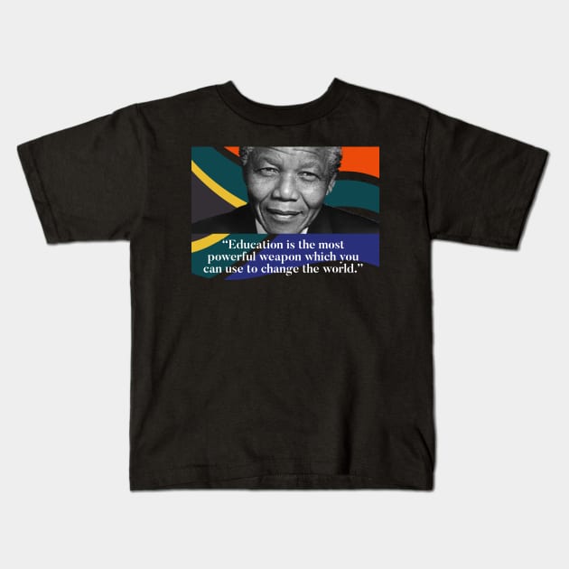 Nelson Mandela - Learn and teach Kids T-Shirt by Raw Designs LDN